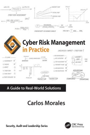 Cyber Risk Management in Practice Book