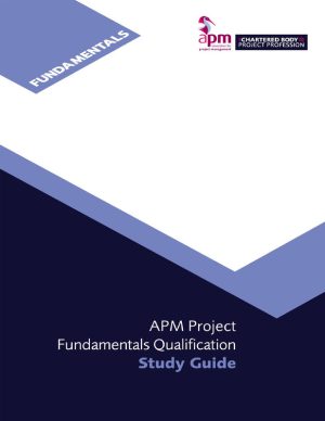APM Project Fundamentals Qualification Study Guide