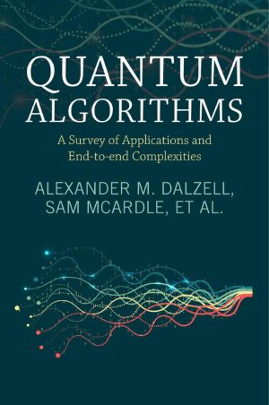 Quantum Algorithms A Survey of Applications and End-to-end Complexities