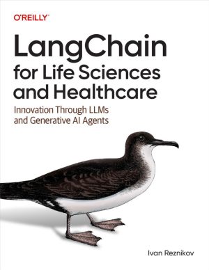LangChain for Life Sciences and Healthcare (for True Epub)