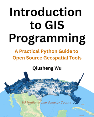 Introduction to GIS Programming A Practical Python Guide to Open Source Geospatial Tools