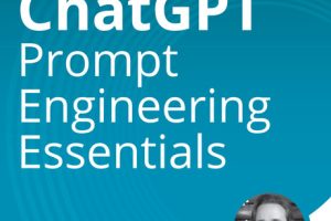 ChatGPT Prompt Engineering Essentials