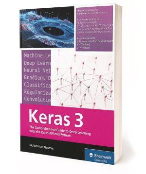 Keras 3 The Comprehensive Guide to Deep Learning