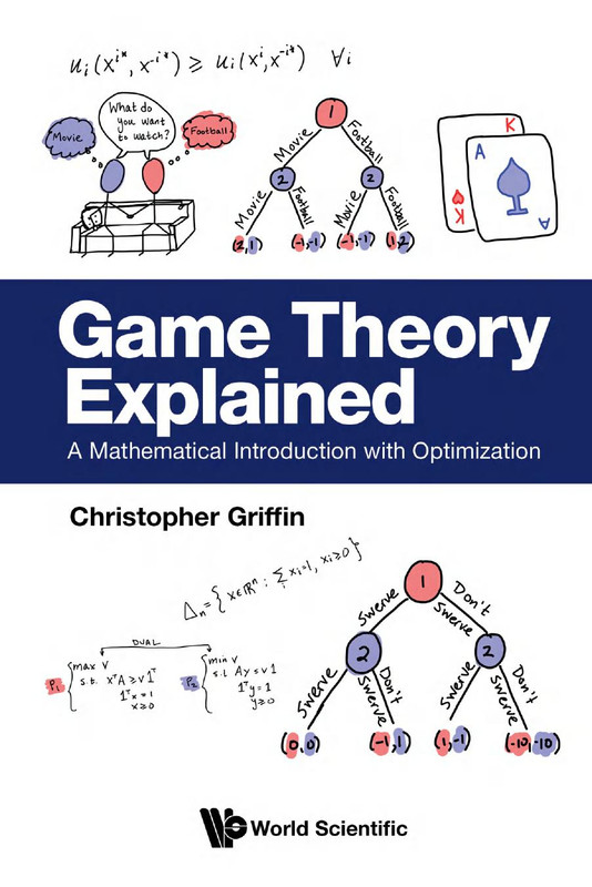 Game Theory Explained : A Mathematical Introduction with Optimization