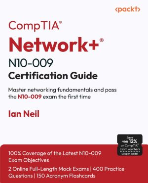 CompTIA Network+ N10-009 Certification Guide