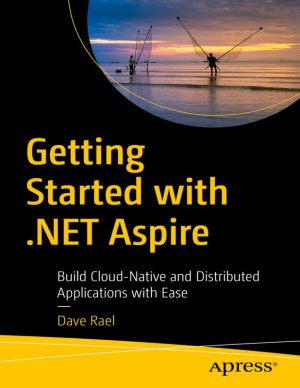 Getting Started with .NET Aspire - Build Cloud-Native and Distributed Applications with Ease