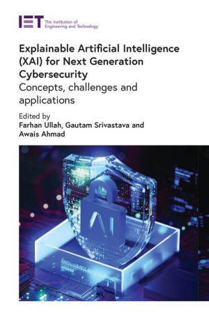 Explainable Artificial Intelligence (XAI) for Next Generation Cybersecurity