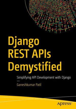Django REST APIs Demystified Simplifying API Development With Django