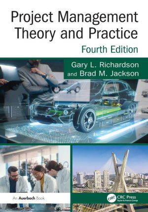 Project Management Theory and Practice; Fourth Edition