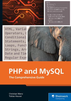 PHP and MySQL: The Comprehensive Guide
