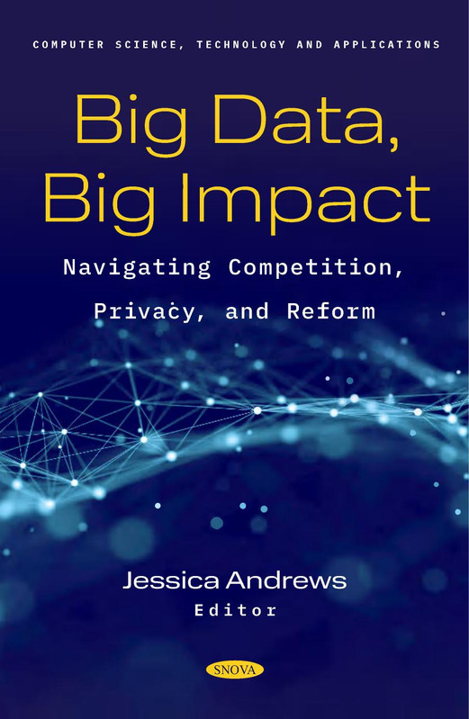 Big Data, Big Impact Navigating Competition, Privacy, and Reform