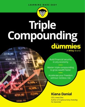 Triple Compounding For Dummies®
