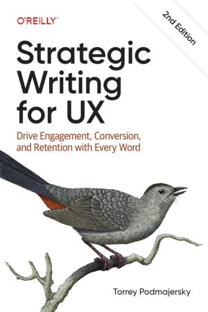 Strategic Writing for UX, 2e