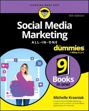 Social Media Marketing All-In-One For Dummies, 6th