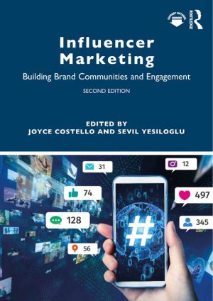 Influencer Marketing; Building Brand Communities and Engagement