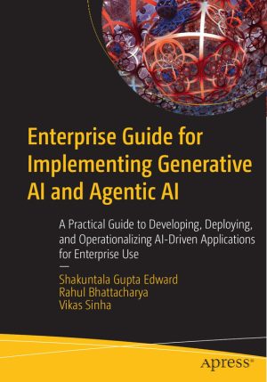 Enterprise Guide for Implementing Generative AI and Agentic AI