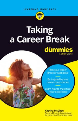 Taking a Career Break For Dummies Guide Expert Training Mastery