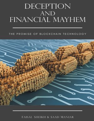 Deception and Financial Mayhem The Promise of Blockchain Technology