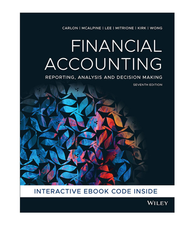 Financial Accounting Reporting Analysis and Decision Making 7th Edition