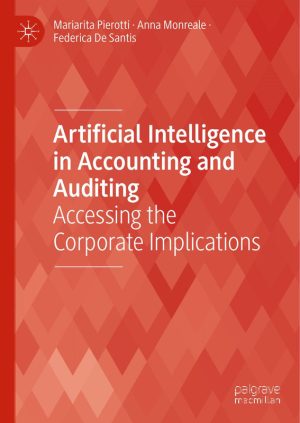 Artificial Intelligence in Accounting and Auditing Accessing the Corporate Implications