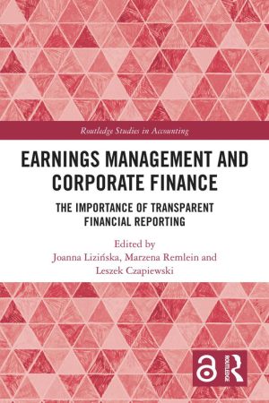Earnings Management and Corporate Finance The Importance of Transparent Financial
