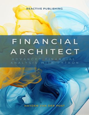 Financial Architect Advanced Financial Analysis with Python Python Strategies for