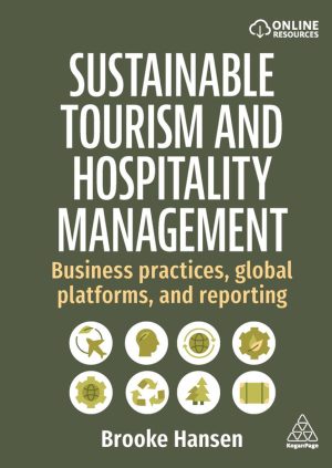 Sustainable Tourism and Hospitality Management Business Practices Global Platforms and