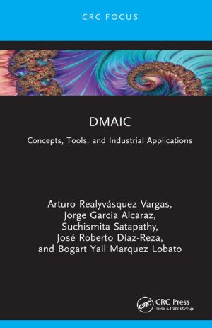 DMAIC Concepts Tools and Industrial Applications Guide Expert Training Mastery
