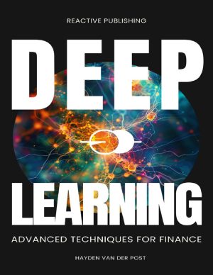 Deep Learning Advanced Techniques for Finance Revolutionize Financial Analysis with