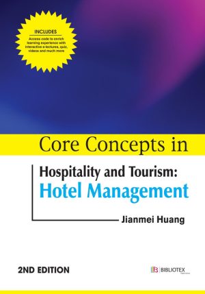 Core Concepts in Hospitality and Tourism Hotel Management 2nd Edition