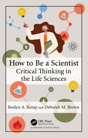 How to Be a Scientist Critical Thinking in the Life