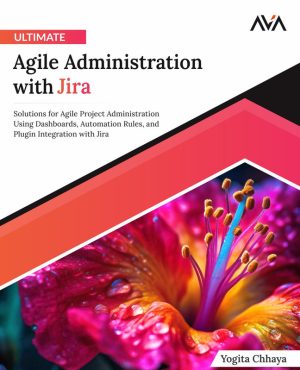 Ultimate Agile Administration with Jira
