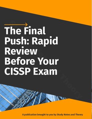 The Final Push: Rapid Review Before Your CISSP Exam