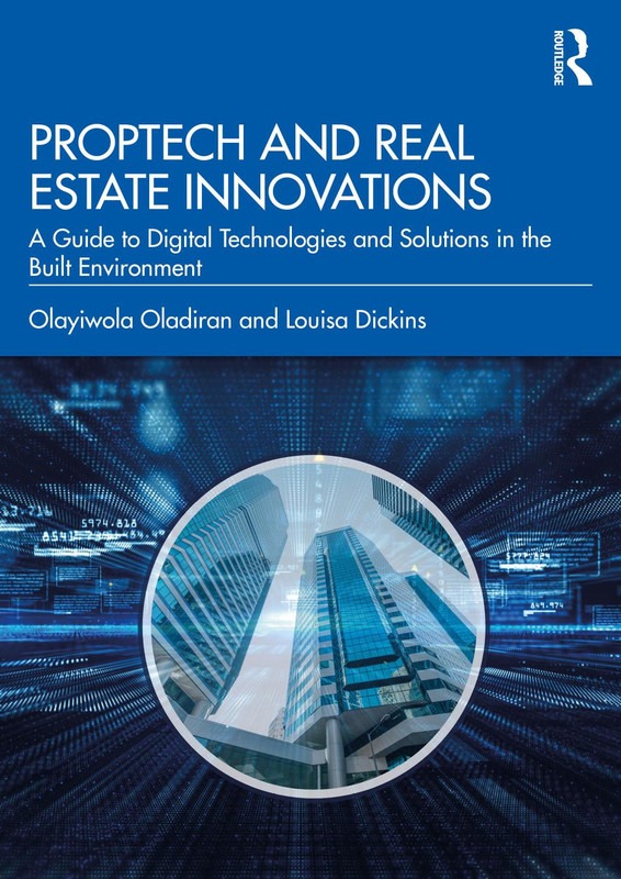 PropTech and Real Estate Innovations; A Guide to Digital Technologies and Solutions in the Built Environment