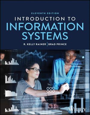 Introduction to Information Systems Supporting and Transforming Business
