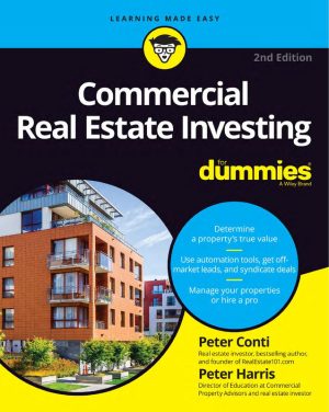 Commercial Real Estate Investing For Dummies® 2nd Edition