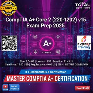 CompTIA A+ Core 2 (220-1202) v15 Exam Prep 2025