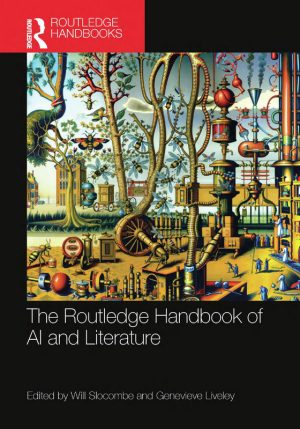 Routledge Handbook on Artificial Intelligence and Literature Studies