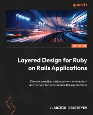 Layered Design Patterns for Ruby on Rails Applications