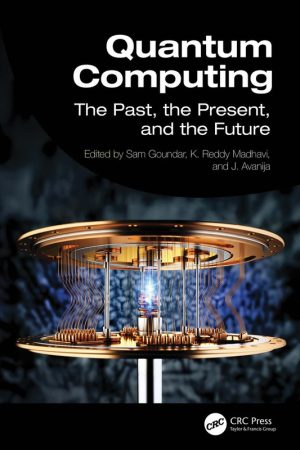 Quantum Computing Concepts Past Present and Future Explained