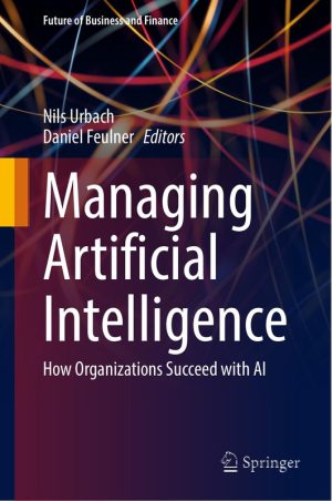 Managing Artificial Intelligence for Organizational Success
