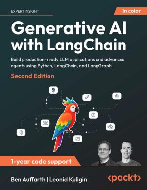 Generative AI Applications Using LangChain Second Edition