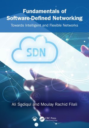 Software Defined Networking Fundamentals for Intelligent Networks