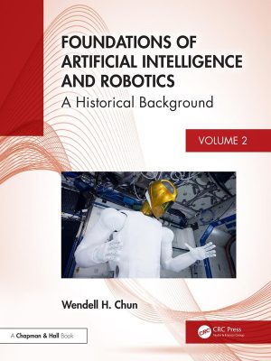 Artificial Intelligence and Robotics Historical Foundations Explained