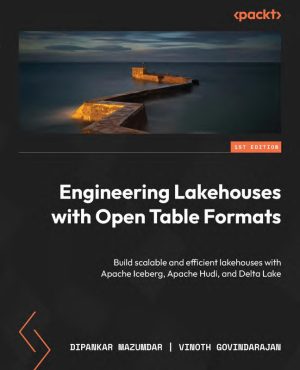 Engineering Lakehouses Using Open Table Formats