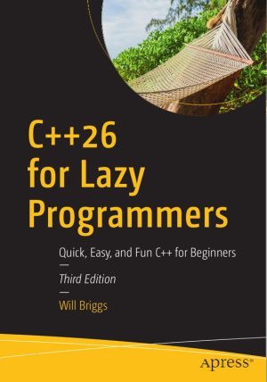 C++26 Programming Essentials for Lazy Modern Developers