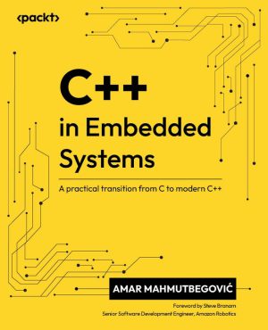 C++ Programming Techniques for Embedded Systems Development