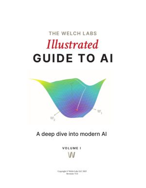 The Welch Labs Illustrated Guide to AI