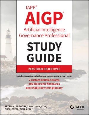 IAPP AIGP Artificial Intelligence Governance Professional Study Guide