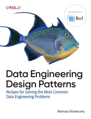 Data Engineering Design Patterns